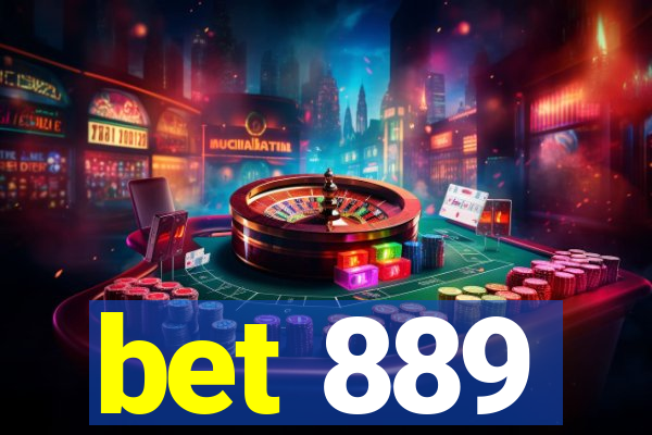 bet 889